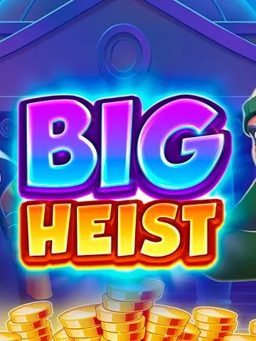 Big Heist slot